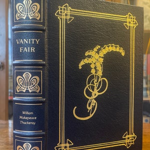Vanity Fair by William Makepeace Thackeray,  Easton Press Collectors Edition, Copyright 1979