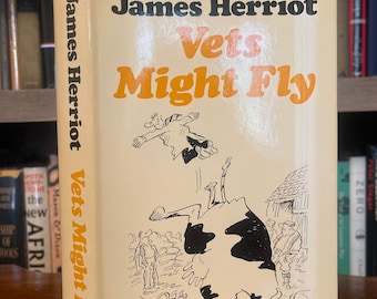 Vets Might Fly by James Herriot, First Edition, First Printing, Inscribed Copy, Michael Joseph, Ltd., 1976