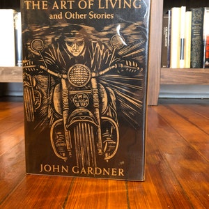 The Art of Living and Other Stories by John Gardner, First Edition, First Printing, Alfred A Knopf, 1981