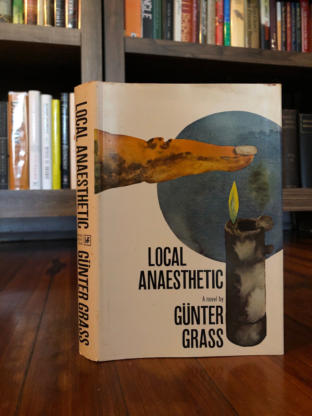 Local Anaesthetic A Novel by Gunter Grass, First U.S. Translation Edition, First Printing 1970