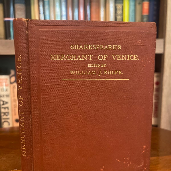 Shakespeare’s Comedy of The Merchant of Venice, Edited with Notes by William J. Rolfe with engravings, Harper & Brothers Publishers 1886