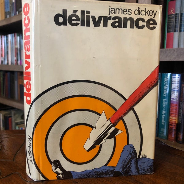 Deliverance by James Dickey, French Edition (Delivrance), Editions Ex Liberia, Lausanne et Zurich, Translated by Pierre Clinquart, 1971