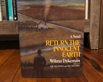Return the Innocent Earth by Wilma Dykeman First Edition 1973