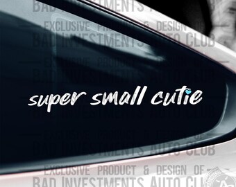 Super Small Cutie Sticker, Windshield Decal, Car Decal, Lewd Sticker, JDM Stickers, Side Car Decal, Prank Gift Decal, Funny Bumper Sticker