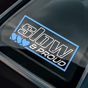 Slow and Proud Decal, Gift for Car, JDM Stickers, Car Girl Sticker, Car Accessories, JDM Girl Sticker, Cute Car Gifts, Decals for Women