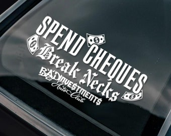 Spend Cheques Sticker, Windshield Banner Decal, Waterproof Sticker, JDM Decal, Car Gift, Funny Bumper Sticker, Vinyl Decal, Car Merch