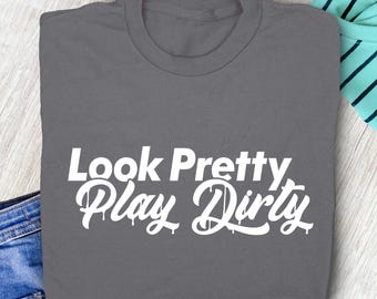Look Pretty Play Dirty Digital Download, Off Roading Bike Svg, Gardening Shirt Diy, Western Farm Girl Sublimation, Cow Girl Clipart