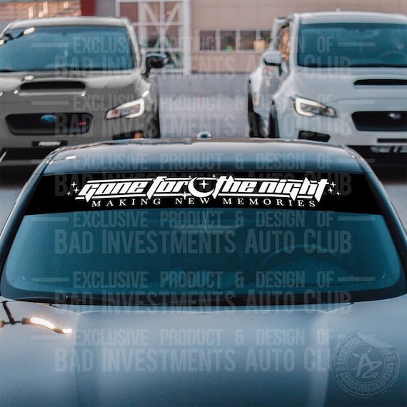 Gone for the Night Banner, Car Vinyl Decor, Windshield Banner, JDM Banner, Car Shop, Aesthetic Car Decal, Car Girl Sticker, JDM Girl