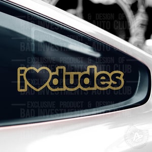 Dudes Sticker, JDM Stickers, Car Stickers Funny, Prank Gift Decal, Funny Bumper Sticker, Boyfriends Car, Stickers for Guys,  Car Lover
