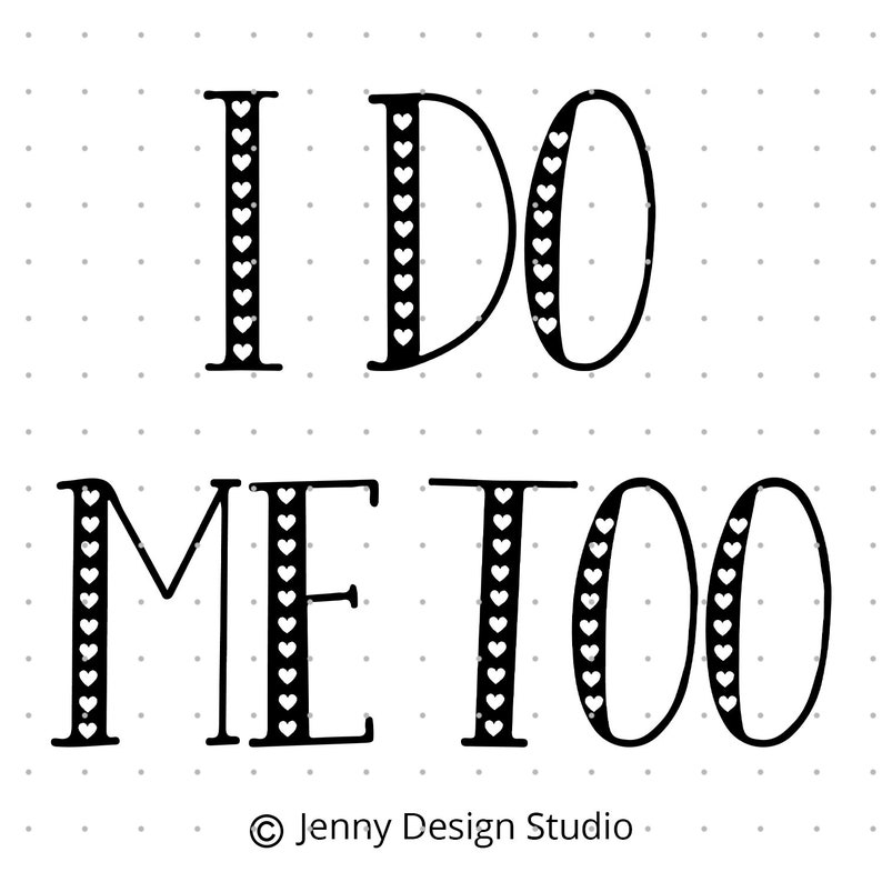Download Svg Files For Cricut Love Svg Wedding Svg Svg Files Sayings Silhouette Bride Svg Svg Files I Do Me Too Clip Art Art Collectibles