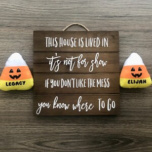 This House is Lived in. It's not for Show If you don't like the Mess, you know where to Go Sign, funny rustic decor, family wooden pallet image 6