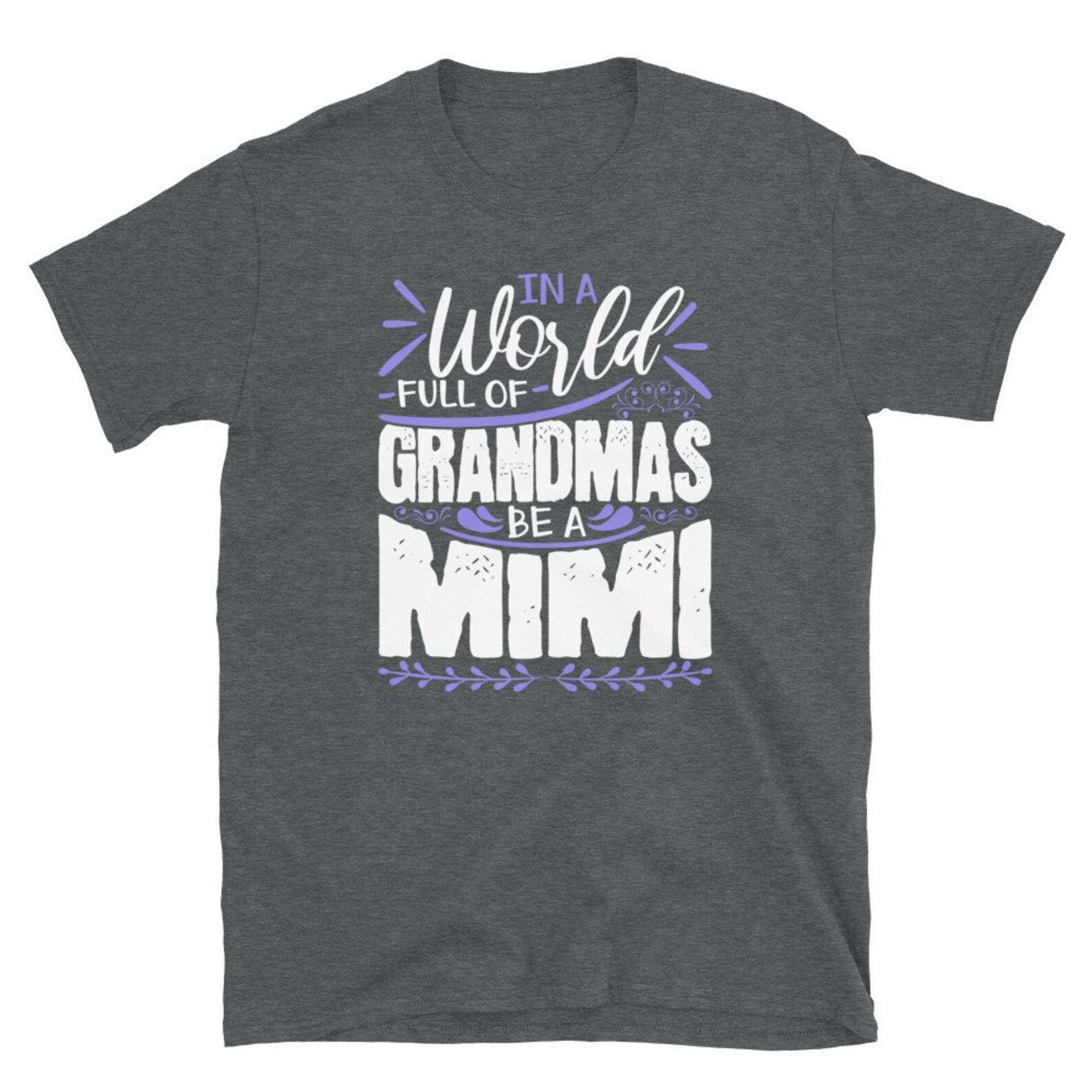 in a world full of grandmas be a mimi shirt