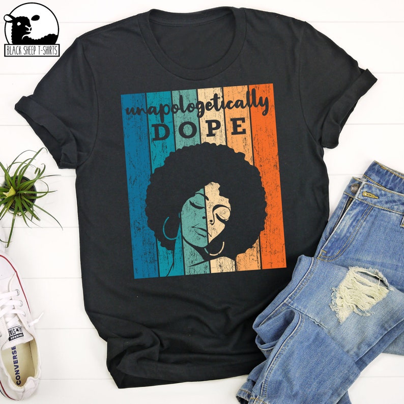 unapologetically dope t shirt