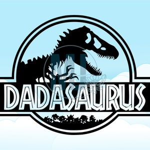 Dadasaurus Jurassic Park Ever Fête des Pères Papa Vie Papa Papa Papa Blagues Jeux de mots Drôle Paternité Parentalité Enfants Parents Téléchargement numérique