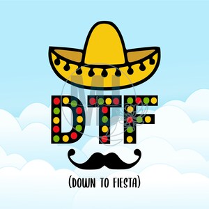 DTF Down To Fiesta Cinco De Mayo Fiesta Day of the Dead Taco Dinsdag Mei Mexico Vijf Covid De Mayo Digitale Download