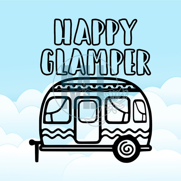 Happy Glamper Camping Hiking Outdoors Glamping Campfire Tent RV Explore Travel Mountains Forest Trails Plains Night Sky Digital Download