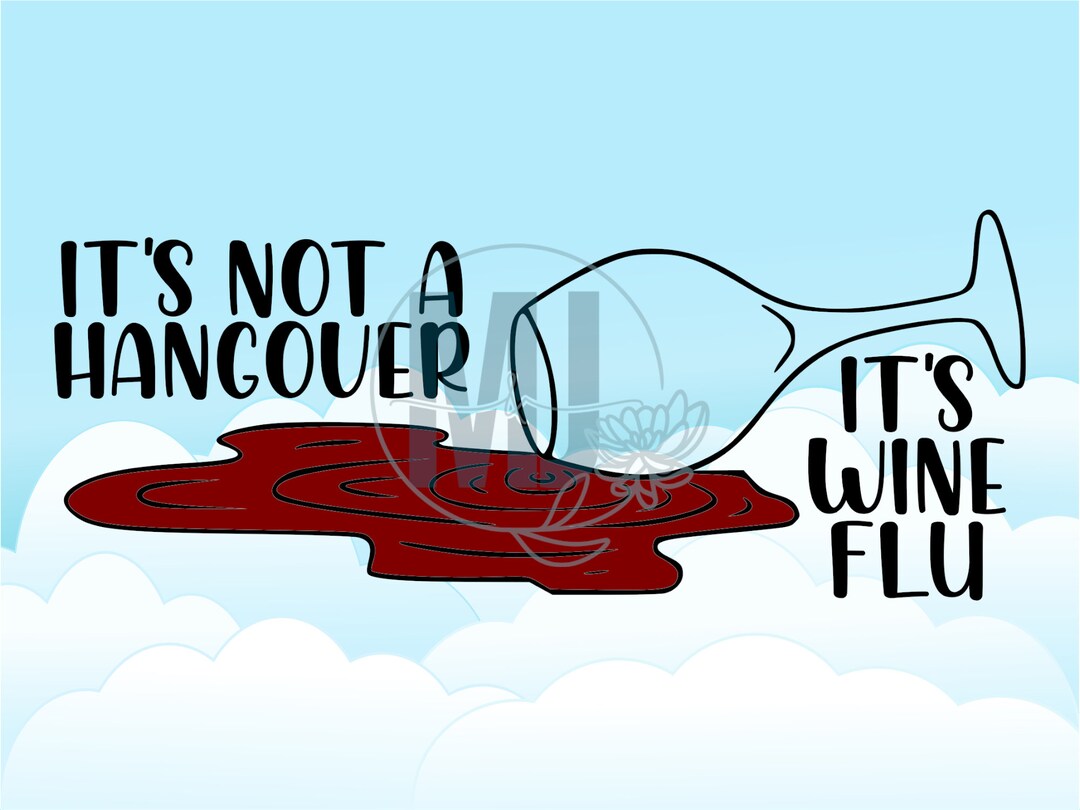 Wine Flu Hangover Tee Funny Red White Prosecco Rose All Day Etsy