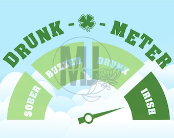 Drunk O Meter Irish Drinking Beer Whiskey Drunk St Paddy's Day Patrick Saint Celtic Gaelic Digital Download