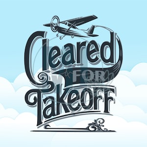 Cleared for Takeoff SVG Aviation Digital Download Cut File