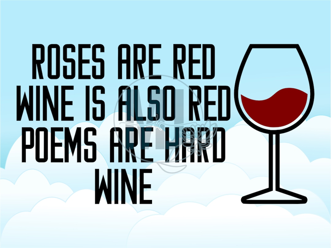 Roses Are Red Wine Poem Tee Funny Red White Prosecco Rose All Day