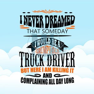 Viejo gruñón conductor de camión camiones de larga distancia Peterbilt Kenworth Big Wheeler Rig Transporte de carga Diesel Profesiones Descarga digital