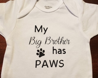 My Big Brother has Paws Bodysuit | New Mom | Newborn | Pet Lover