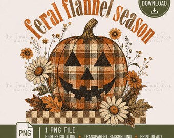 May include: A digital graphic featuring a jack-o'-lantern pumpkin with an orange and brown plaid pattern, surrounded by daisies and autumn leaves. The text "feral flannel season" is arched above the pumpkin in a brown, distressed font.