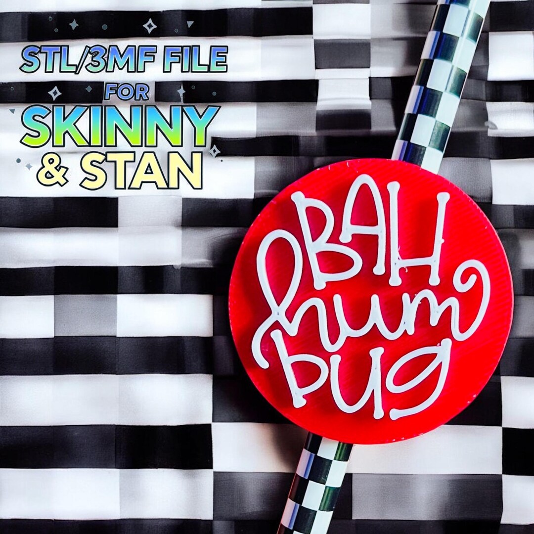 Bahhumbug Straw Topper STL 3MF File | Stan & Skinny Straws (digital ...