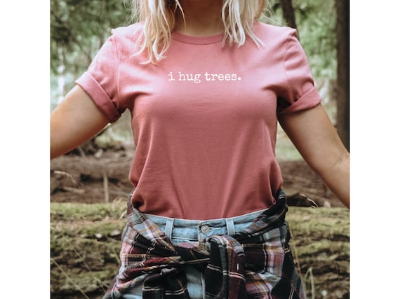Minimalist T-Shirt "i hug trees." Inspirational Phrase Tree Hugger Graphic Tee Spiritual Self Care Mental Health Earth Day Gift Her Him They
