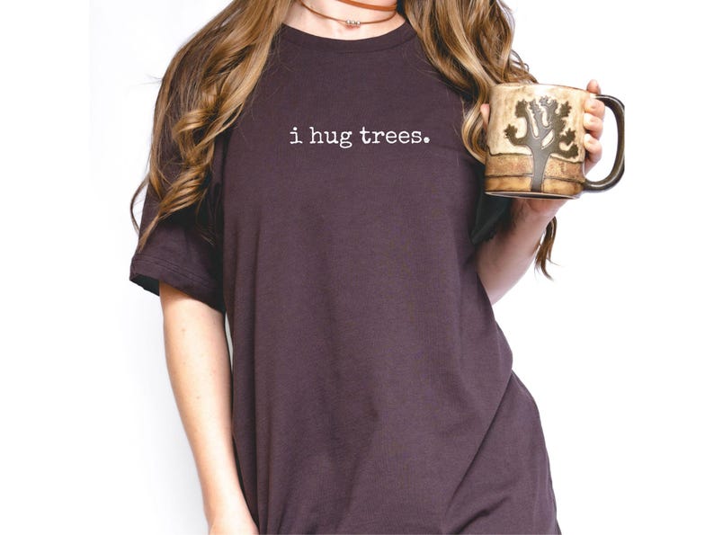 Minimalist T-Shirt "i hug trees." Inspirational Phrase Tree Hugger Graphic Tee Spiritual Self Care Mental Health Earth Day Gift Her Him They image 2
