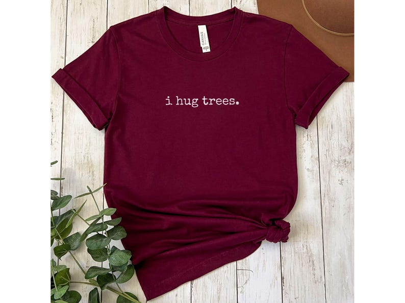 Minimalist T-Shirt "i hug trees." Inspirational Phrase Tree Hugger Graphic Tee Spiritual Self Care Mental Health Earth Day Gift Her Him They image 6