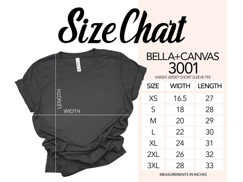 May include: Size chart for Bella + Canvas 3001 unisex jersey short sleeve tee. The chart shows measurements in inches for width and length for sizes XS, S, M, L, XL, 2XL, and 3XL.