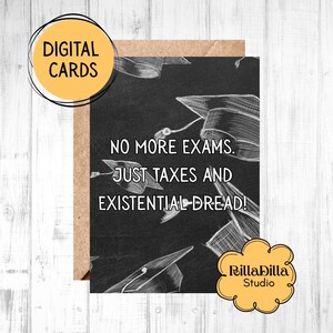 Tarjeta de graduación divertida / No más exámenes, solo impuestos y miedo existencial / Descarga digital imprimible