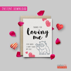 Tarjeta de San Valentín imprimible: gracias por amarme incluso cuando no me afeito las piernas.