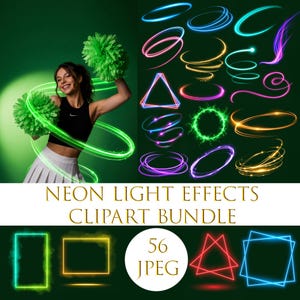 May include: A digital collection of neon light effects featuring various glowing shapes, lines, and swirls in colors like blue, pink, gold, and green. The set includes rectangular and triangular frames, with text stating NEON LIGHT EFFECTS CLIPART BUNDLE 56 JPEG.