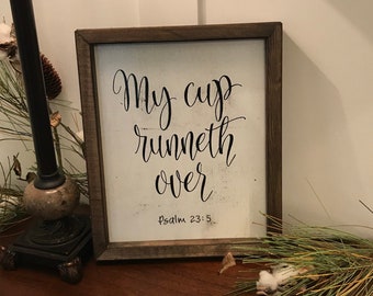 MY CUP RUNNETH OVER Farmhouse Sign KITCHEN coffee Wine PSALM 23:5 scripture sign 