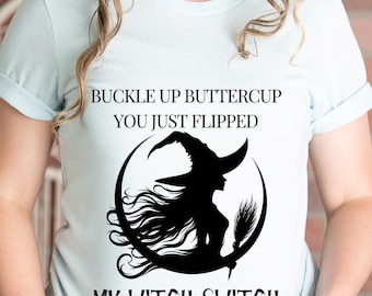 Bouclez votre ceinture bouton d'or que vous venez de retourner ma sorcière t-shirt interrupteur, t-shirt d'Halloween drôle, t-shirt de sorcière d'Halloween, t-shirt de sorcière, chemise de sorcière