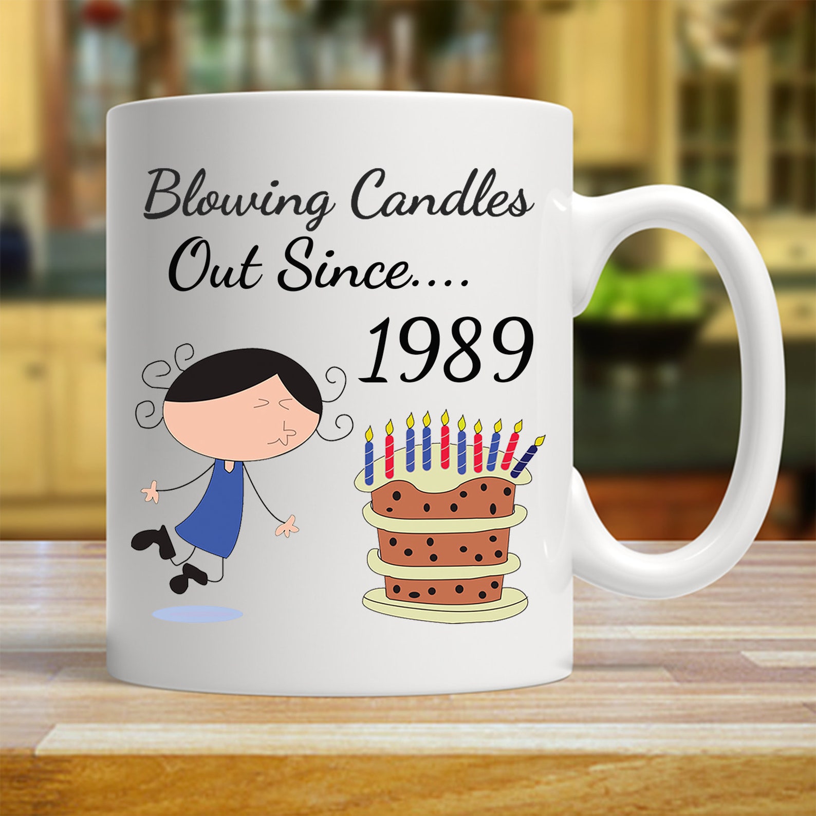  Souffler  les  bougies  depuis 1989 Cadeau id al pour une 