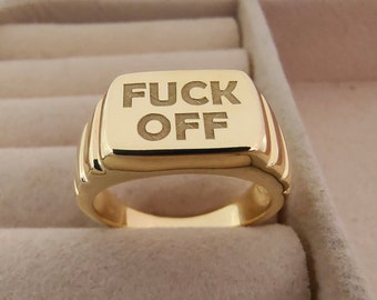 Fuck Off Ring 14K Gold Signet Ring Men Women Bad Words Ring, Fuck Off Jewelry, Personalized Gift, Fuck Ring Gold, Valentines Day Gift