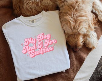 My Dog and I Are Swifties-T-shirt
