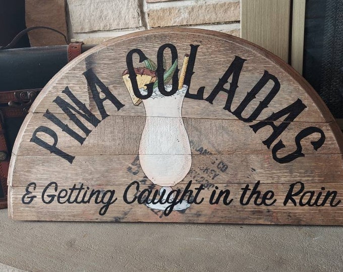 PINA COLADA quote, barrel head painting, unique rustic decor, bar gift