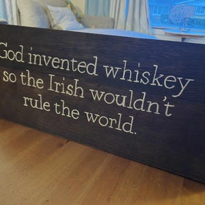 God invented Whiskey, Funny Irish quote, Bourbon barrel gift