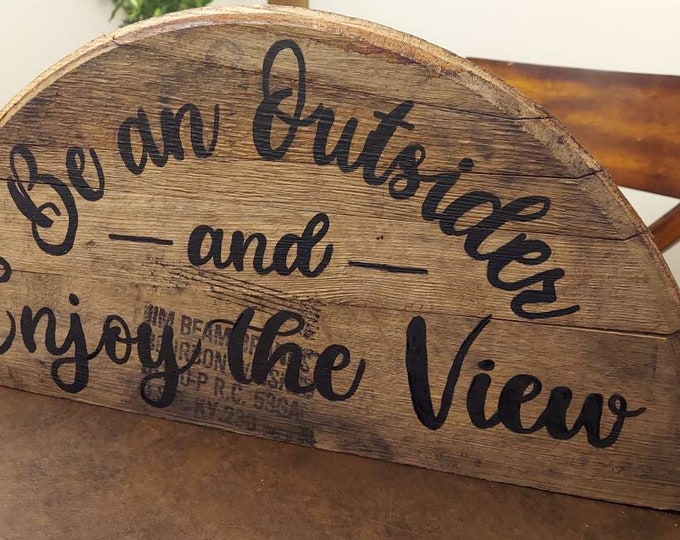 Be an Outsider and Enjoy the View, Barrel Paitning, housewarming gift, unique rustic decor