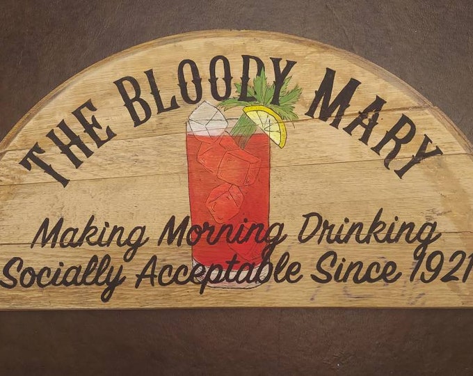 Bloody Mary quote,, barrel head painting,, unique rustic decor, bar gift *Free US shipping