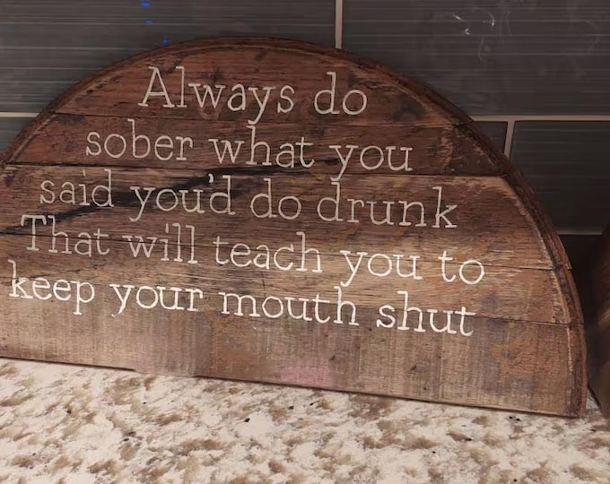 Drinking Quote, bourbon barrel painting, bar gift