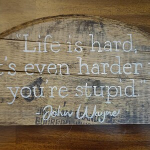 John Wayne Quote, life is hard bar gift, rustic western bourbon barrel image 3