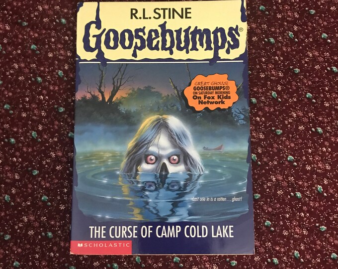 Goosebumps the Curse of Camp Cold Lake By. R.L. Stine