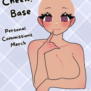 May include: Digital illustration of a female figure with a bald head, large eyes, and a thoughtful expression. The image includes the text "Cheek! Base," "Personal Commissions," and "Merch."