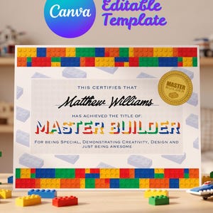 May include: A rectangular certificate template featuring a border of colorful plastic building blocks. The text reads: This certifies that Matthew Williams has achieved the title of: MASTER BUILDER for being special, demonstrating creativity, design and just being awesome. A gold seal is included.