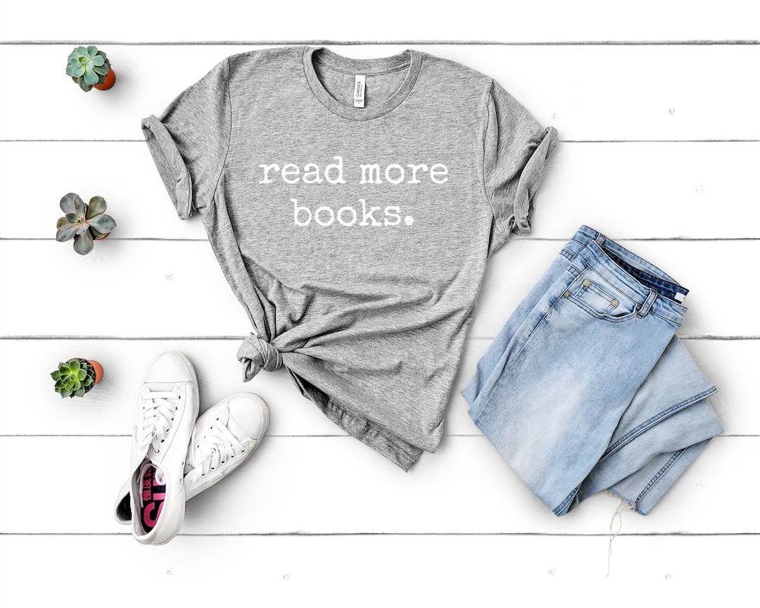 Read More Books Shirt Bookish Gifts Book Lover Gifts Librarian Shirt ...